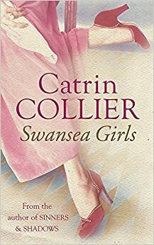 Swansea Girls by Catrin Collier