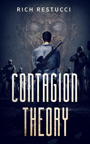 Contagion Theory by Rich Restucci, Rich Restucci