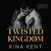 Twisted Kingdom by Rina Kent