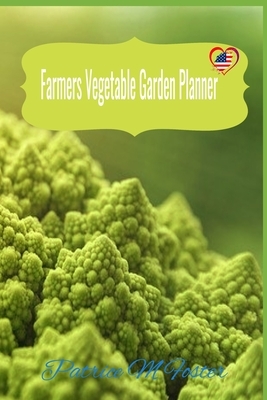 Farmers Vegetable Garden Planners: Natural Garden by Patrice M. Foster