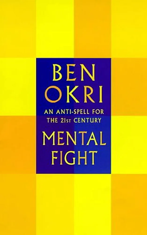 Mental Fight by Ben Okri