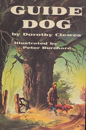 Guide Dog by Dorothy Clewes, Peter D. Burchard