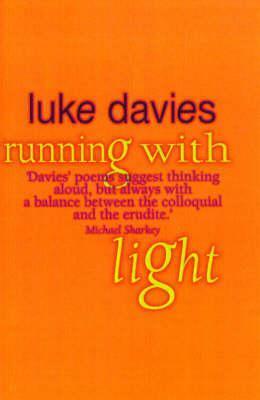 Running With Light by Luke Davies