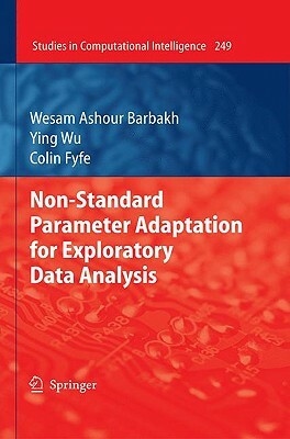 Non-Standard Parameter Adaptation for Exploratory Data Analysis by Ying Wu, Colin Fyfe, Wesam Ashour Barbakh