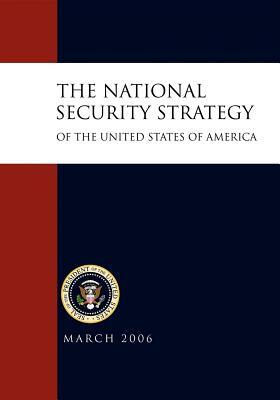 The National Security Strategy of the United States of by George W. Bush