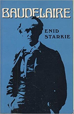Baudelaire by Enid Starkie