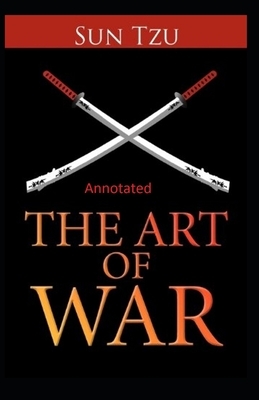 The Art of War Annotated by Sun Tzu