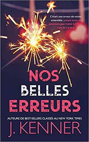 Nos Belles Erreurs (Blackwell-Lyon Sécurité t. 3) by J. Kenner