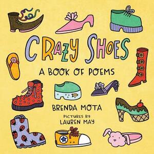 Crazy Shoes: A Book of Poems by Brenda Mota