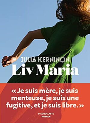 Liv Maria by Julia Kerninon