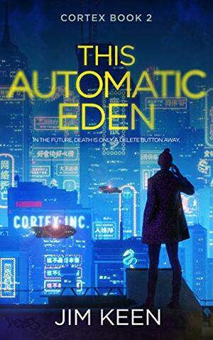 This Automatic Eden by Jim Keen