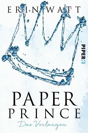 Paper Prince: Das Verlangen by Erin Watt