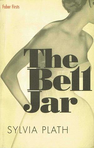 The Bell Jar by Sylvia Plath