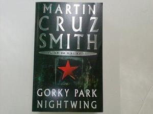 Gorky Park: And, Night Wing by Martin Cruz Smith
