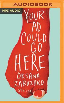 Your Ad Could Go Here by Oksana Zabuzhko