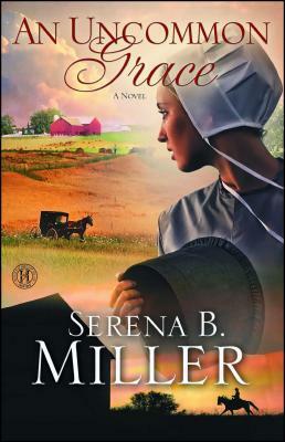 An Uncommon Grace by Serena B. Miller