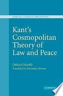 Kant's Cosmopolitan Theory of Law and Peace by Otfried Höffe