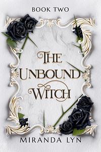 The Unbound Witch by Miranda Lyn