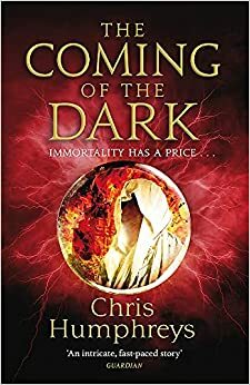 The Coming of the Dark by C.C. Humphreys, C.C. Humphreys