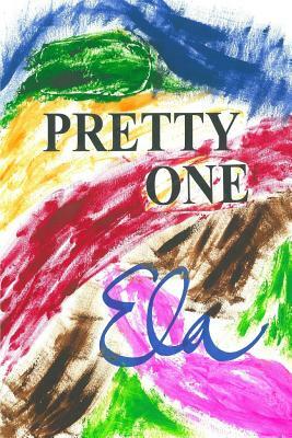 Pretty One by Ela