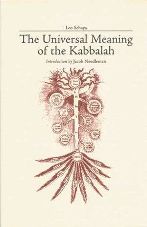 The Universal Meaning of Kabbalah by Leo Schaya, Nancy Pearson, Jacob Needleman