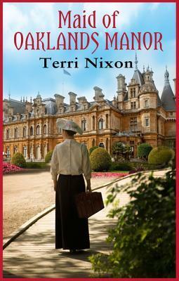 Maid of Oaklands Manor by Terri Nixon