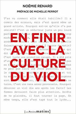 En finir avec la culture du viol by Noémie Renard