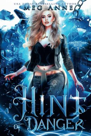 Hint of Danger by Meg Anne