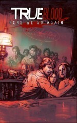 True Blood, Volume 6: Here We Go Again by Michael McMillian, Michael Gaydos
