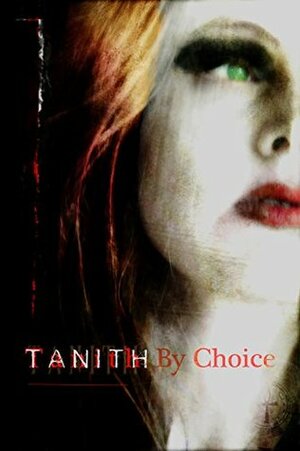 Tanith By Choice by Tanith Lee