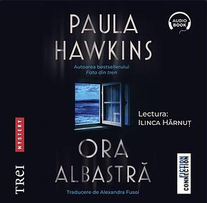 Ora albastră by Paula Hawkins