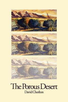 The Porous Desert by David Chorlton