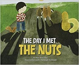 The Day I Met The Nuts by Mary Rand Hess