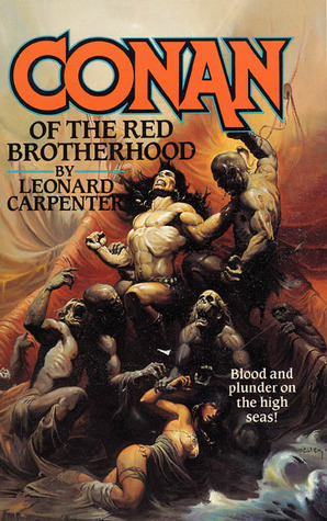 Conan of the Red Brotherhood by Leonard Carpenter
