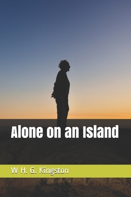 Alone on an Island by W. H. G. Kingston