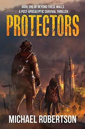 Protectors by Michael Robertson