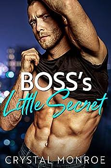 Boss's Little Secret by Crystal Monroe