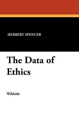 The Data of Ethics by Herbert Spencer