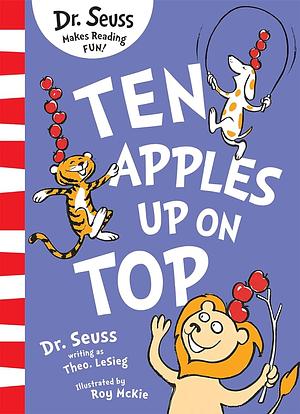 Ten Apples Up On Top  [Green Back Book Edition] by Theo LeSieg