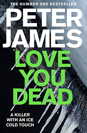 Love You Dead by Peter James