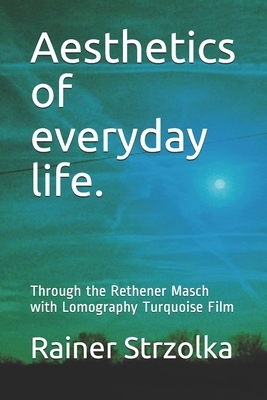 Aesthetics of everyday life.: Through the Rethener Masch with Lomography Turquoise Film by Rainer Strzolka