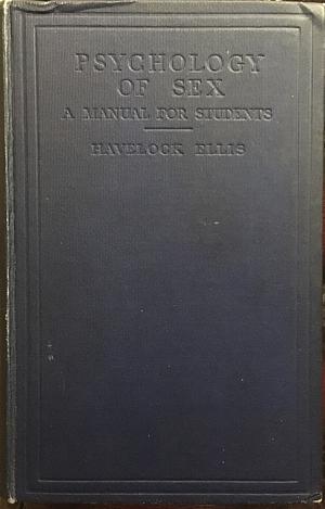 Psychology of Sex: A Manual for Students by Havelock Ellis