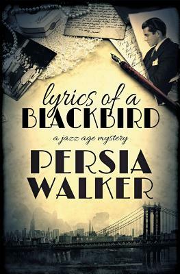 Lyrics of a Blackbird by Persia Walker