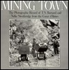 Mining Town: The Photographic Record of T. N. Barnard and Nellie Stockbridge from the Coeur D'Alenes by Ivar Nelson, Patricia Hart