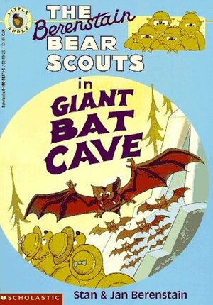 The Berenstain Bear Scouts in Giant Bat Cave by Jan Berenstain, Stan Berenstain
