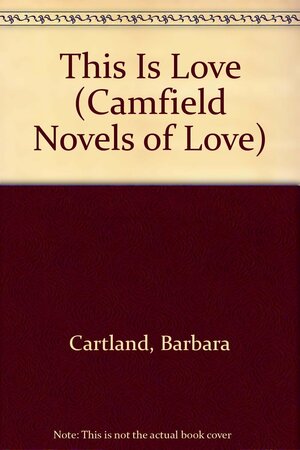 This Is Love by Barbara Cartland