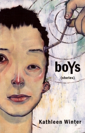 boYs by Kathleen Winter