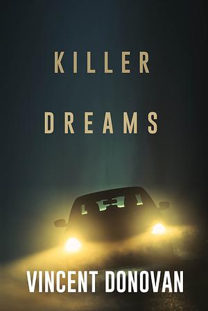 Killer Dreams by Vincent Donovan