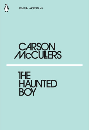 The Haunted Boy by Carson McCullers