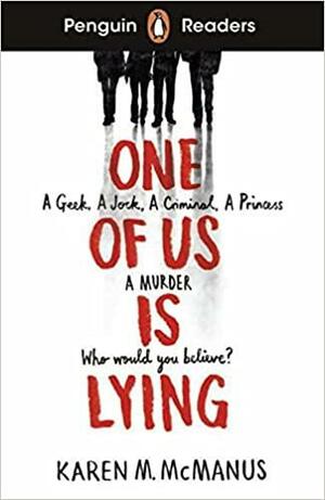 One Of Us Is Lying: A Geek, A Jock, A Criminal, A Princess, A Murder. Who Would You Believe?. Book with Audio and Digital Version by Karen M. McManus